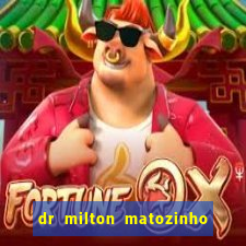 dr milton matozinho urologista santos